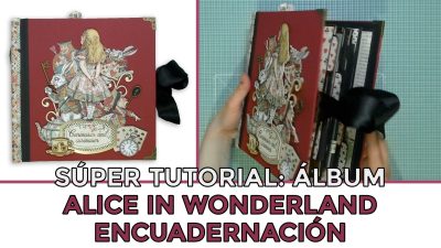 Tutorial Álbum Alice in Wonderland - Encuadernación
